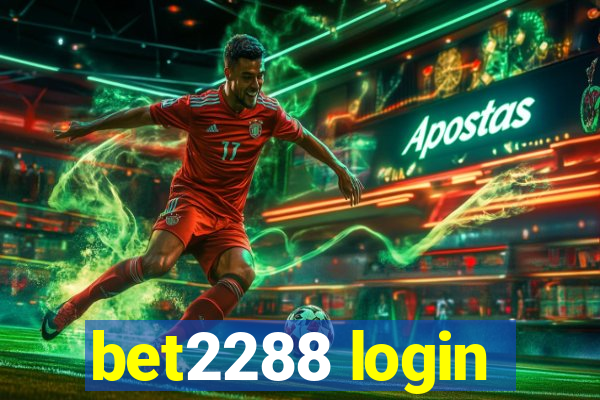 bet2288 login